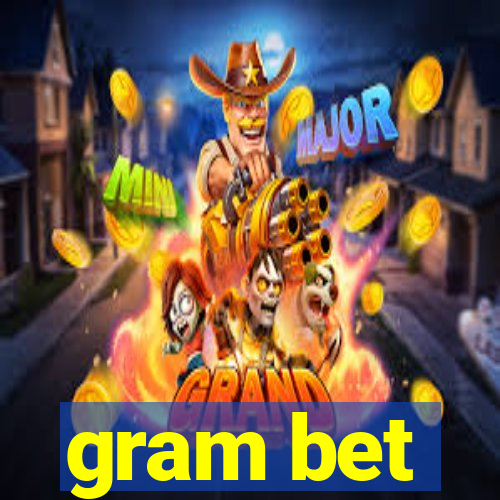 gram bet
